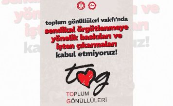 DİSK Sosyal-İş: “Toplum Gönüllüleri Vakfı’nda sendikal örgütlenmeye yönelik baskıları ve işten çıkarmaları kabul etmiyoruz!”